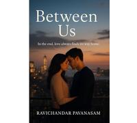 Between us: "In the end, love always finds its way home"