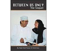 Between Us Only Majid Said Nasser Al Suleimany (Auteur)