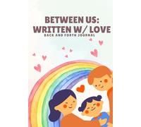 Between Us: Written W/ Love: Back And Forth Journal