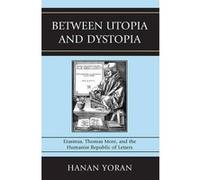 Between Utopia and Dystopia by Hanan Yoran Hanan Yoran (Auteur)