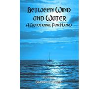 Between Wind And Water: A Devotional For Njord: A Devotional For Njord