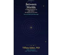 Between Worlds: A Guided Meditation on Light, Grief & the Reasons We Are Here