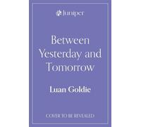 Between Yesterday and Tomorrow - Luan Goldie - Juniper - ebook (ePub) - Livre