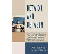 Betwixt and Between : Understanding and Meeting . Young, D.