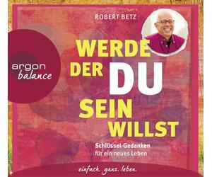 Betz,Robert - Werde,der du Sein Willst