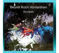 Beuret Koch Vonlanthen - Synopsis