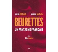 Beurettes Un fantasme français - Sarah Diffalah - Seuil - broché - Essai