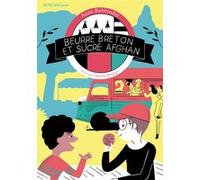 Beurre breton et sucre afghan Anne Rehbinder (Auteur), Vincent Bergier (Illustration)
