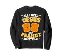 Beurre de cacahuète All I Need is Jesus and Peanut Butter Sweatshirt
