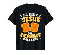 Beurre de cacahuète All I Need is Jesus and Peanut Butter T-Shirt
