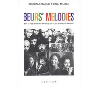 Beur'S Melodies. Cent Ans De Chansons Immigrees Maghrebines En France