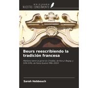 Beurs reescribiendo la tradición francesa: Mañana leeré Le gone du Chaâba, de Azouz Begag, y Kiffe Kiffe, de Faiza Guène 1986-2004
