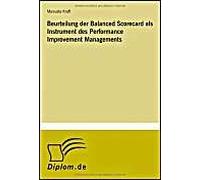 Beurteilung Der Balanced Scorecard Als Instrument Des Performance Improvement Managements
