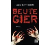 Beutegier Ketchum, Jack (Auteur)