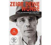 Beuys,Joseph - Zeige Deine Wunde: Kunst und Spiritualität Bei Jos