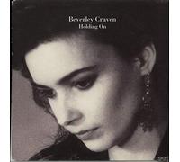 BEVERLEY CRAVEN - HOLDING ON 7" (45) DUTCH EPIC 1990