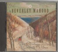 Beverley Mahood: This Christmas Celebrate Me Home