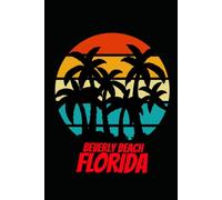 Beverly Beach florida: beach journal for writing down thoughts for anyone that loves beach vacations and surfing