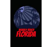 Beverly Beach florida: beach journal for writing down thoughts for anyone that loves beach vacations and surfing