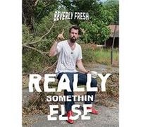 Beverly Fresh Really Somethin Else by Julie Rodrigues Widho Julie Rodrigues Widho (Auteur)