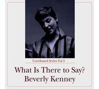Beverly Kenney - What Is There to Say? +1 [Hqcd