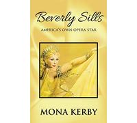Beverly Sills: America's Own Opera Star