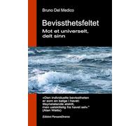 Bevissthetsfeltet. Mot et universelt, delt sinn: Den nye teorien om felt forvandler det individuelle bevisstheten til en kosmisk realitet.