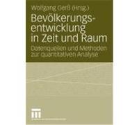 Bevölkerungsentwicklung in Zeit und Raum / Datenquellen und Methoden zur quantitativen Analyse