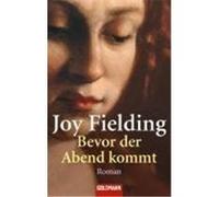 Bevor der Abend kommt Fielding, Joy (Auteur)