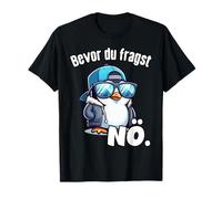 Bevor du frag Nö Lustiger Spruch Pingouin T-Shirt