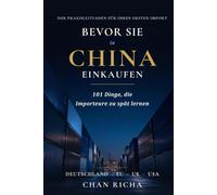 Bevor Sie in China einkaufen: 101 Dinge, die Importeure zu spät lernen
