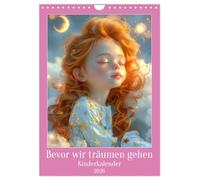Bevor wir träumen gehen - Kinderkalender (Wandkalender 2026 DIN A4 hoch), CALVENDO Monatskalender: Magische Geschichten für Kinder