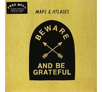 Beware and Be Grateful