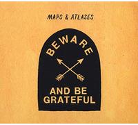Beware and Be Grateful
