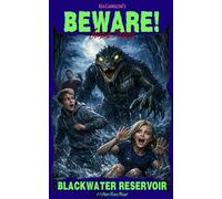 Beware! Blackwater Reservoir: & 2 Other Scary Stories