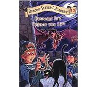 Beware! It's Friday The 13th, DRAGON SLAYERS' ACADEMY Kate McMullan (Auteur)