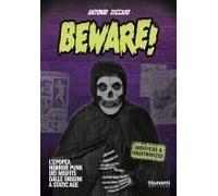 Beware! L'epopea Horror Punk Dei Misfits Dalle Origini A Static Age