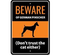 Beware Of German Pinscher Dog Don't Trust The Cat Either Sign