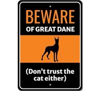 Beware Of Great Dane Dog Don't Trust The Cat Either Sign