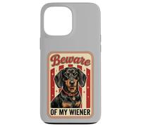 Beware of My Weiner Funny Teckel Wiener Dog Coque pour iPhone 13 Pro Max
