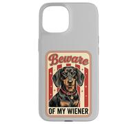 Beware of My Weiner Funny Teckel Wiener Dog Coque pour iPhone 15
