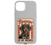 Beware of My Weiner Funny Teckel Wiener Dog Coque pour iPhone 15 Plus