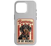 Beware of My Weiner Funny Teckel Wiener Dog Coque pour iPhone 16 Pro
