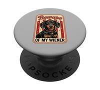 Beware of My Weiner Funny Teckel Wiener Dog PopSockets PopGrip Adhésif
