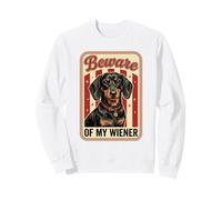 Beware of My Weiner Funny Teckel Wiener Dog Sweatshirt