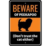 Beware Of Peekapoo Dog Don't Trust The Cat Either Sign