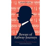 Beware Of Railway-Journeys