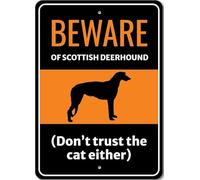 Beware Of Scottish Deerhound Dog Don't Trust The Cat Either Sign