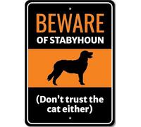 Beware Of Stabyhoun Dog Don't Trust The Cat Either Sign
