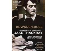Beware of the Bull: The Enigmatic Genius of Jake Thackray